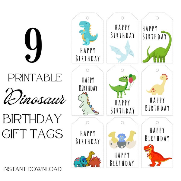 Printable Happy birthday gift tags, 9 birthday tags - gift birthday tag, Birthday Party tag, Happy Birthday, Instant download dinosaurs