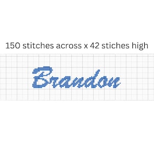 May include: A cross-stitch pattern for the name "Brandon" on a grid with 150 stitches across and 42 stitches high.