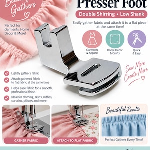 May include: A silver metal gathering presser foot for sewing machines, labeled for double shirring and low shank use. The image includes text detailing compatibility with Babylock, Brother, Kenmore, and Singer machines, plus visual examples of gathering fabric and attaching it to flat fabric pieces.