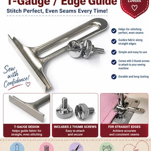 May include: A silver-colored metal sewing machine T-gauge edge guide featuring a long slotted arm and a flat perpendicular edge. The set includes two threaded thumb screws for attachment. Text on the image reads Sewing Machine T-Gauge / Edge Guide.