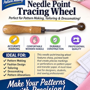 May include: A needle point tracing wheel with a light brown wooden handle and a metal shaft featuring a serrated circular blade. The tool is displayed on a promotional graphic with text including Essential Tool for Pattern Making and Needle Point Tracing Wheel, alongside icons for marking, handle comfort, durability, and quality.
