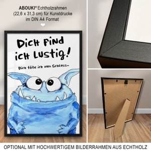 Kunstdruck Poster Bild Spruch witzig blaues Monster Dich find ich lustig dich töte ich zum Schluss Sprücheposter böser Spruch Humor Monsterbild Abouki Sarkasmus Geschenk Kollege Kollegin Deko Büro witzige Geschenkidee Mitarbeiter Freund Freundin