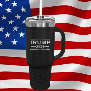Trump 2024 Make America Great Again Tumbler 40 oz With Straw Laser Engraved