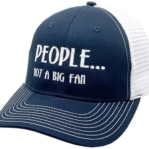People... Not A Big Fan Funny Snapback Trucker Mesh Navy/White