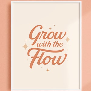 Typography Print Grow with the Flow Typography Wall Art, Inspirational Wall Art, Typography Art Print, Positive Vibe Inspiring Art Prints image 7