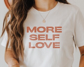 Body Positive Graphic Tee: Self Love Shirt, Women's Relaxed Fit