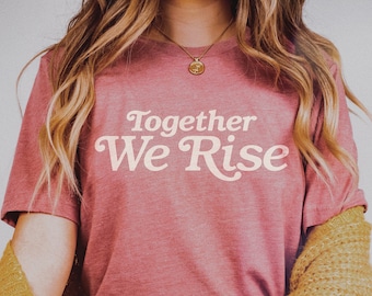 Feminist T-shirt: Vintage Style Graphic Tee - Together We Rise