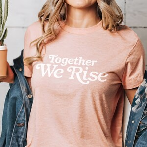 Women Empowerment Shirt plus size tshirts womens shirts together we rise shirt women empowerment vintage t shirt together we rise