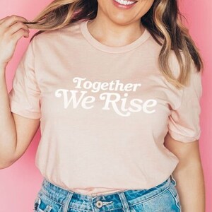 Women Empowerment Shirt plus size tshirts womens shirts together we rise shirt women empowerment vintage t shirt together we rise
