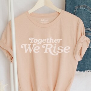 Women Empowerment Shirt plus size tshirts womens shirts together we rise shirt women empowerment vintage t shirt together we rise