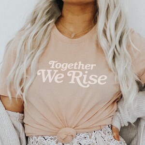 Women Empowerment Shirt plus size tshirts womens shirts together we rise shirt women empowerment vintage t shirt together we rise