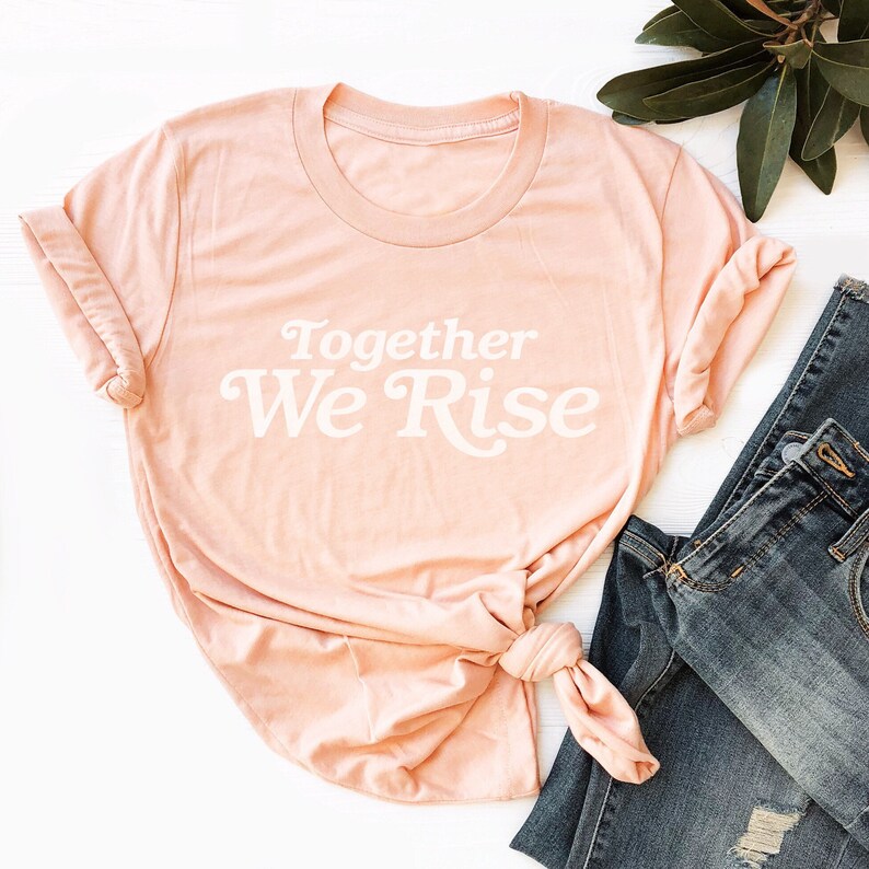 Women Empowerment Shirt plus size tshirts womens shirts together we rise shirt women empowerment vintage t shirt together we rise