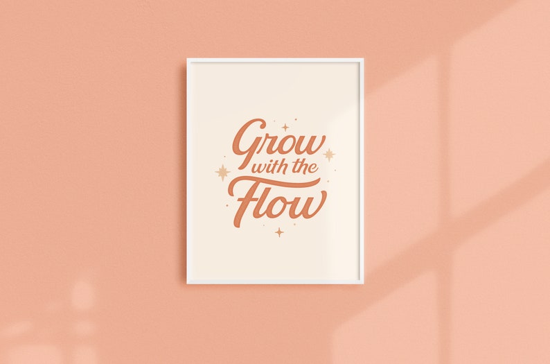 Typography Print Grow with the Flow Typography Wall Art, Inspirational Wall Art, Typography Art Print, Positive Vibe Inspiring Art Prints image 7