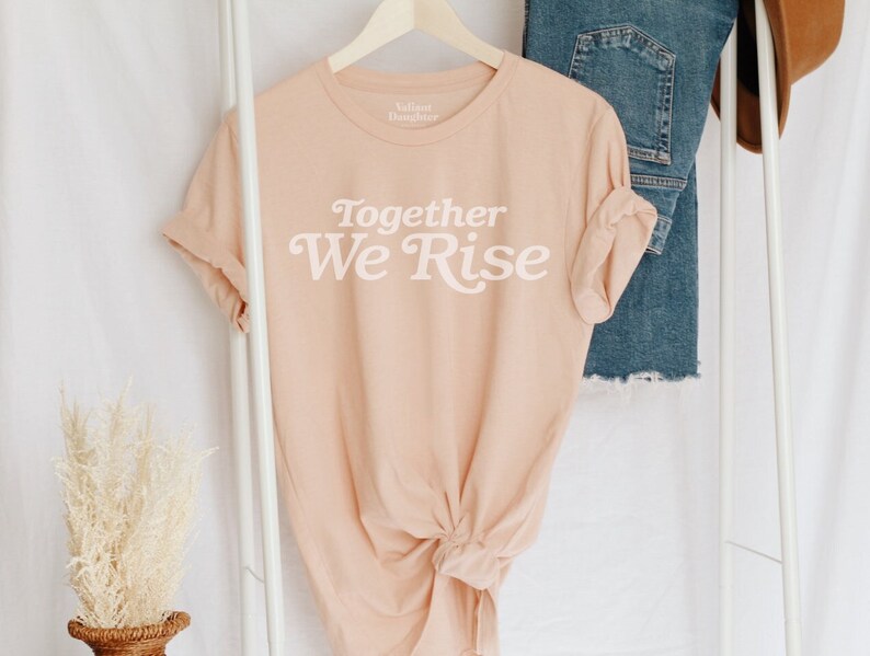 Women Empowerment Shirt plus size tshirts womens shirts together we rise shirt women empowerment vintage t shirt together we rise