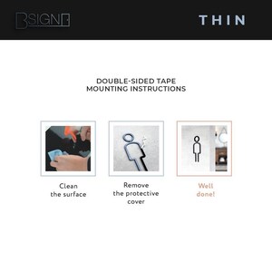 May include: Instructions for mounting a sign using double-sided tape. The steps are: clean the surface, remove the protective cover, and then apply the sign.