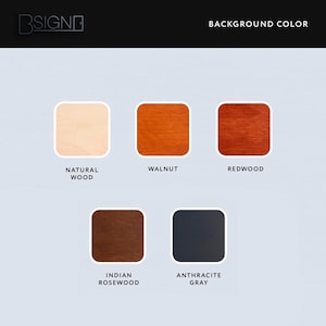 May include: Five color swatches showing different wood stain options for a sign. The colors are natural wood, walnut, redwood, Indian rosewood, and anthracite gray.
