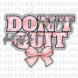 DO IT Varsity Buchstabe PNG | "Motivierende ""Don't Quit"" Sublimation mit Krokettenschleife | 8 Digitale Downloads | 4000x4000px
