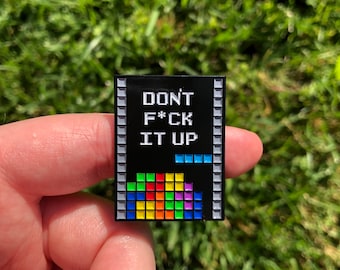 Tetris Pin, Don’t F it Up