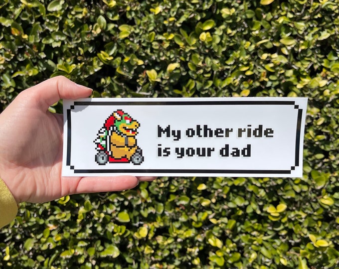 Bowser My Other Ride Bumper Sticker | Vinyl 9”