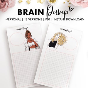 May include: Two printable brain dump pages with a grid pattern and a speech bubble. The top of each page features a cartoon illustration of a woman with a thought bubble. One woman has brown skin and long black hair. The other woman has blonde hair. The text "BRAIN Dump" is at the top of each page.