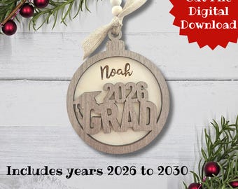 May include: Wooden graduation ornament with the name "Noah" and the year "2026" cut out. The word "GRAD" is also cut out. The ornament includes years 2026 to 2030. It is hanging from a beige ribbon and wooden beads. The text "Laser Cut File Digital Download" is in the upper right corner.