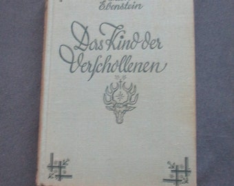 Roman, Das Kind der Verschollenen, 1930er, Erich Ebenstein, Antiquariat, rar, selten, vintage