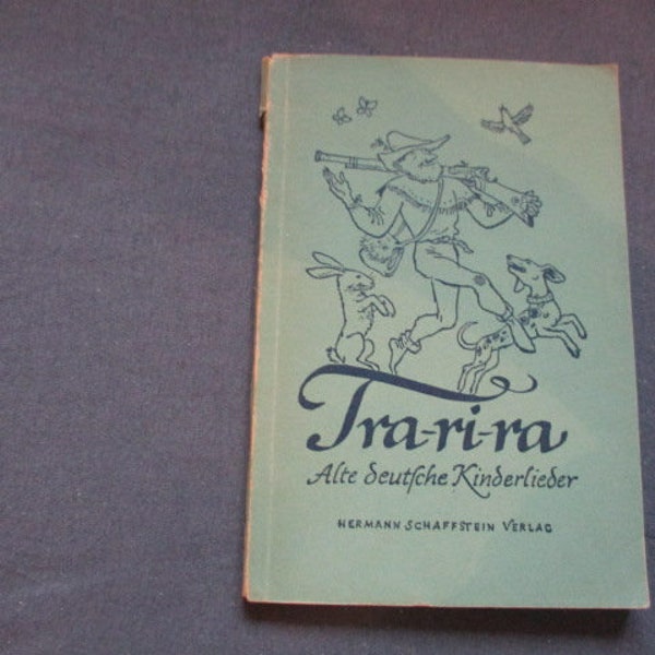 Liederbuch, Tra-ri-ra, Alte Deutsche Kinderlieder, Gesangbuch, 1947, vintage