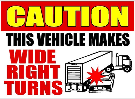 Caution Wide Right Turns 18 Wheeler Dump Truck Rock Truck Etsy