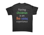 Heir Raising Experience - Dark T-Shirt