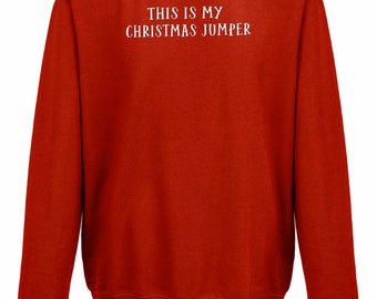 Christmas Jumper This Is My Jumper Sweater Funny Gift All Sizes Adults & Kids 