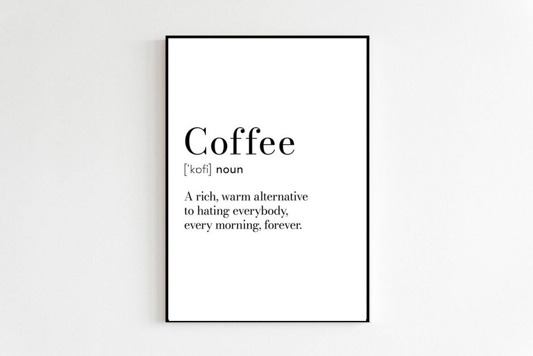 Coffee Definition Funny Print Only Bedroom Kitchen Office Present Funny