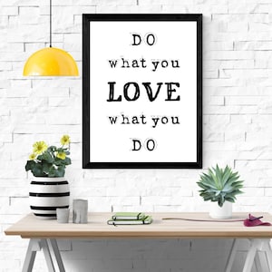 Do What You Love What You Do | Digitaler Kunstdruck | druckbares Poster | Typografie | Wandkunst | Download |  Textposter | Statement