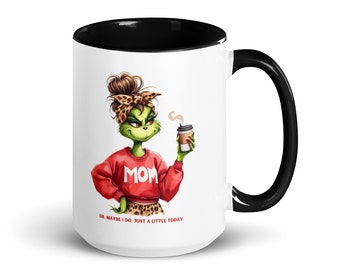 Grinch Mama Coffee Mug | Christmas Coffee Mug | Coffee Mug for her | Cute Mug | Handmade Mug | Gift for Her | Funny Coffe Mug | Grinch Mug