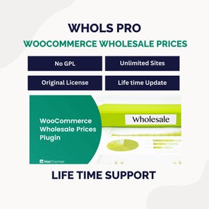 Puede incluir: Imagen promocional para un plugin WooCommerce Wholesale Prices. La imagen presenta el texto "WHOLS PRO" y "WOOCOMMERCE WHOLESALE PRICES". El texto adicional incluye "No GPL", "Unlimited Sites", "Original License" y "Life time Update". La imagen también incluye el texto "Wholesale" y "LIFE TIME SUPPORT".
