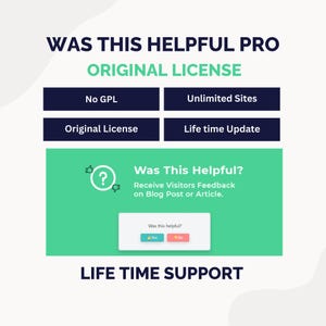 May include: A graphic with the text "WAS THIS HELPFUL PRO" and "ORIGINAL LICENSE." It includes options for "No GPL," "Unlimited Sites," "Original License," and "Life time Update." A section asks "Was This Helpful?" with "Yes" and "No" buttons. The bottom reads "LIFE TIME SUPPORT."