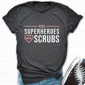 Superheroes Wear Scrubs, Nurse Superhero Shirt, Medical Staff Shirt, Nursing Home Shirt, Nurse Appreciation, Health Care Worker Shirt