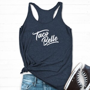 Taco Belle Shirt, Taco Tanktop, Taco Workout Tank, Taco Gym Shirt, Funny Taco Shirt, Women Taco Shirt, Taco Belle Tank, Taco Lover Taco Girl