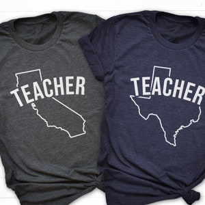 State Teacher Shirt, California Teacher Shirt, Texas Teacher Shirt, State Outline Shirt, New York, New Teacher Tshirt, Florida Teacher