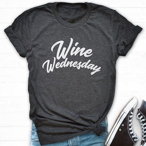 Wine Wednesday Shirt, Wine Tour Shirts, Wine Drinking Team, Mom Life, Wine Night, Gift For Wine Lover, Mom Juice Wine, Day Of The Week Shirt