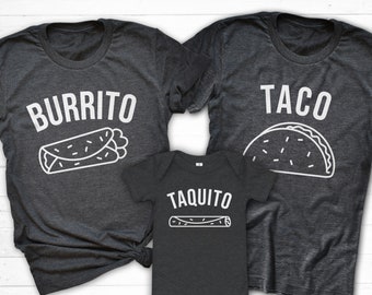 Burrito Taco Taquito Shirt, Family Taco Shirt, Dad Taco Shirt, Dad Baby Matching Shirt, Expecting Dad Shirt, Dad and Son, Dad and Daughter