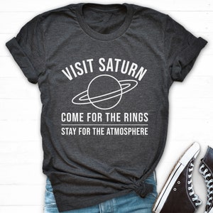 Saturn Shirt, Astronomer Shirt, Funny Space Tee, Dad Pun Shirt, Space Exploration Shirt, Astronomy Shirt, Astronomy Gift, Funny Saying Shirt