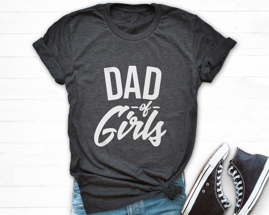Father Of Daughters Shirt
 Dad of Girls Tshirt Girl Dad Shirt Dad of Daughters Shirt