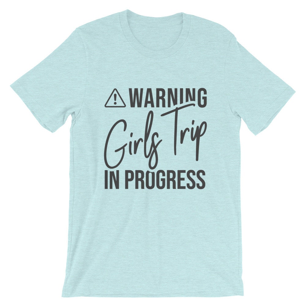Warning Girl Trip Shirt Girl Trip In Progress Tee Matching | Etsy
