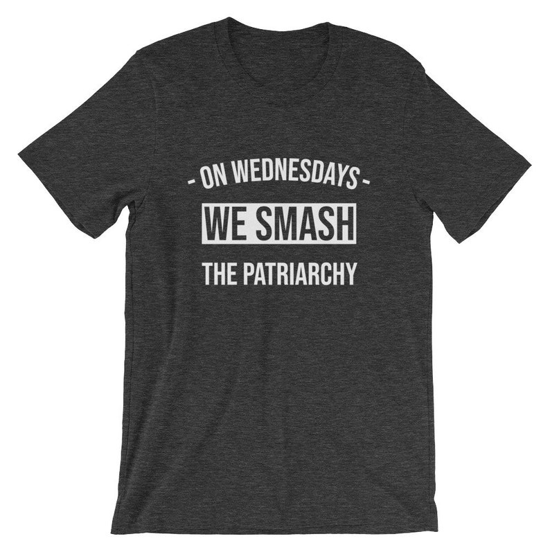 On Wednesdays We Smash The Patriarchy Shirt, Equal Rights Shirt, Feminism Tshirt, Girl Power Shirt, Down With The Patriarchy, Feminist Shirt image 4