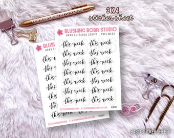 May include: A 3x4 sticker sheet with 12 stickers that say "this week" in a handwritten script font. The stickers are on a white background with a pink border. The sheet is labeled "Blushing Boba Studio - This Week".