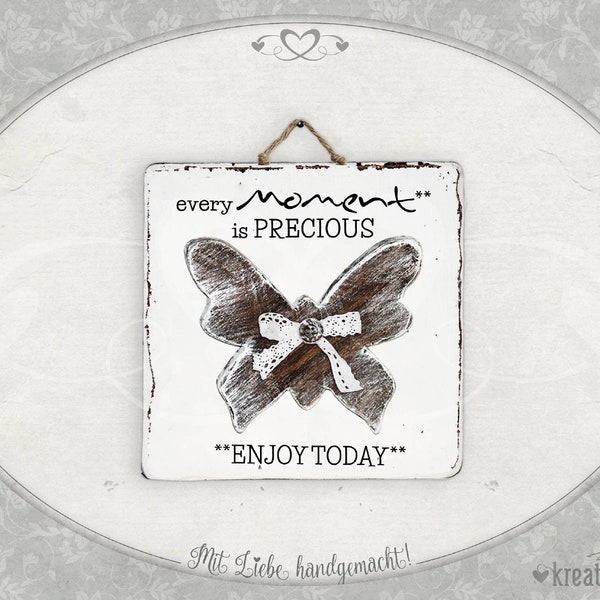 Holzbild "Enjoy Today" / Holzbild shabby-chic / Holzschild shabby-chic / Deko Schmetterling Holz / Holzschild Spruch / Dekobild shabby-chic