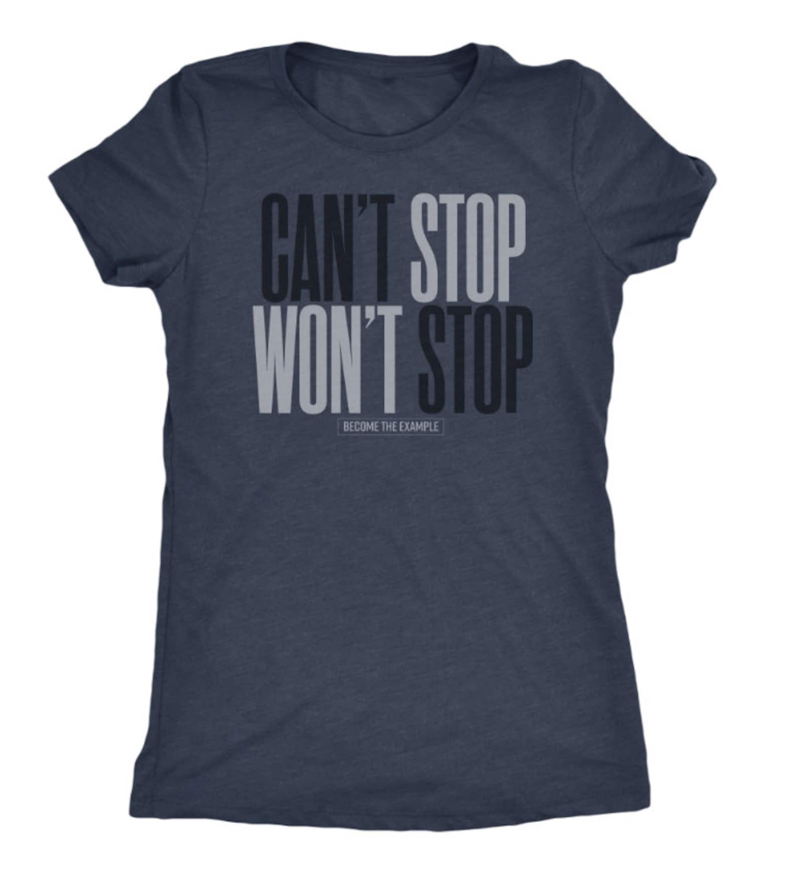 Can't Stop Won't Stop Short Sleeve Ladies T-shirt | Etsy