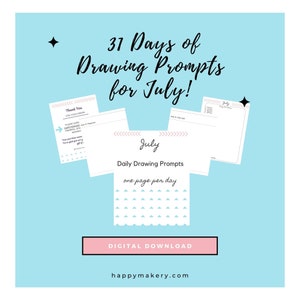 May include: A digital download graphic on a light blue background. The text reads "31 Days of Drawing Prompts for July!" with additional text: "July Daily Drawing Prompts one page per day." A pink rectangle says "DIGITAL DOWNLOAD."