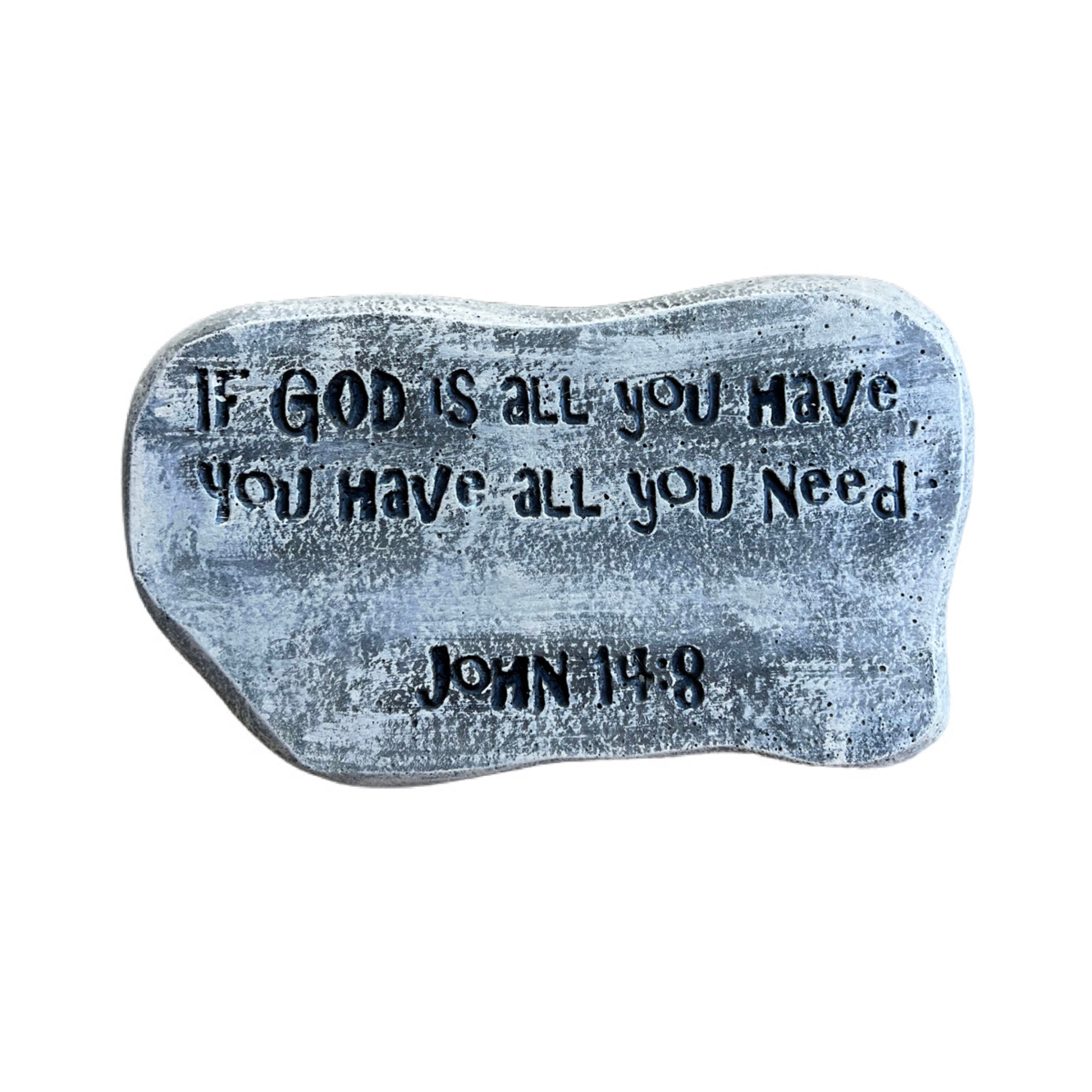 John 14:8 Scripture Stone - "If God Is All You Have", 10" x 5" Concrete Religious Garden Plaque, Christian Quote Stepping Stone, Faith Gift