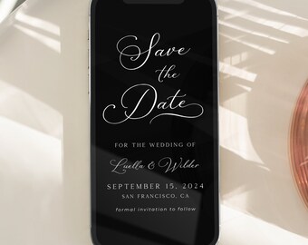 May include: A black and white save the date card on a smartphone screen. The text reads "Save the Date" in a cursive font. The card is for the wedding of Luella & Wilder on 15 September 2024 in San Francisco, CA. The text "formal invitation to follow" is at the bottom of the card.